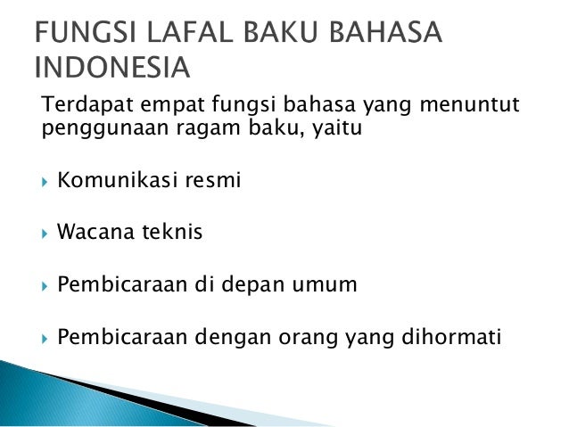 Bahasa indonesia baku dan non baku, fungsi bahasa