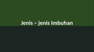 Jenis C jenis Imbuhan
 