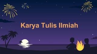 Karya Tulis Ilmiah
 