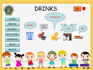 DRINKS
ORANGE JUICE

COVER
PREFACE
MATERIAL

WATER

SOFT
DRINK

COFFEE

TEA

EVALUATION

REFERENCE
GROUP
PROFILE

BACK

NEXT

 