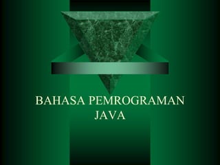 BAHASA PEMROGRAMAN JAVA.ppt