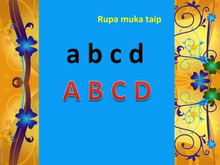 Rupa muka taip
 