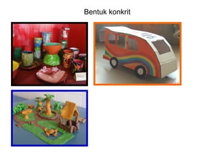 Bentuk konkrit
 