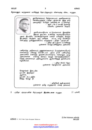6354D
8glrirongrb *'fEceaxn o:n8$5l$ 6lgruri$go49rb cflornol66 o5laou oqgrgre.
g,mfGpn&eneqrb Gpliooox.rqb gesflooornu.r6
Glcraimqggpori L-gGgn ugoprru*. 6pp pn@
4pr1g6gu Glurflgrrb porflieuor ur--@ehen51.
- greBr unir-ri roon$fi grorbogl
oGordlu: g:orarneir Oqpoli
4qry6lu:ocun$lu:rc ou@oeirornocb @or$$leir
@gur$ grrquoru e-errf$p egroorn$lu:nea16
etori @u:r'.ir6lu: ongarr$gnopneir o&oeh oor$$l.io flr$gr
@u$o:gu r9+ppny. g19 ooflgor oriurq eunp Gorain@rb
erdrup@g gmrgpryernonrn oLnp$gelli u$Gpn u$opmran.
- r-;ii€pn qf e-$gnon e,cnr6l€o4p1
groromeir Gr_rrgruuerfl$grogl .g1om&ef
ueoflemj$g 44flonq& ggrdierneorrnrlb 6lulggpanomGun@
erorGorn@ u6lri$gr 6le nairuo.rri. .g{6li pn6r ucrflqflpp
4qoro&dlar oorrii1g$ gteoerru.laoo*erignrb oorglng,b g>CA
g4om&eqnan eror6g f)crrpu.r o@g& 6on@$$l6ri6lpnf.
cr;ig$_ pcarenarqrb alflqgiorone -%.Gax6$gr$ gralcflu.rono
orynir6lu.mf-
- r-$Gpin fricli €gen
gDoT@m6h 6lpmponsmi g4orra&eri
Gpngn6eeh @enL-u9cir
g:ueeh @g&grb!
S@rrI6i),
gruaeh aL-r-$$leir
Sflgp $ngn $!
- prfg8arcir q59f,.6oarror
g:arorneir prflp erqg$gnenf erne$ poranrri
2 t$Gy u$opnuaflor Spruqeqgeir gqairuoror 6r(ggto. 12 q"h"fl
[Lihat halarnan sebelah
SULIT635412 a 20t5 Hak cipta xerajaan Malaysia
www.myschoolchildren.com
more examination papers at :
 