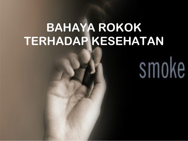 Bahaya merokok Bahaya merokok
