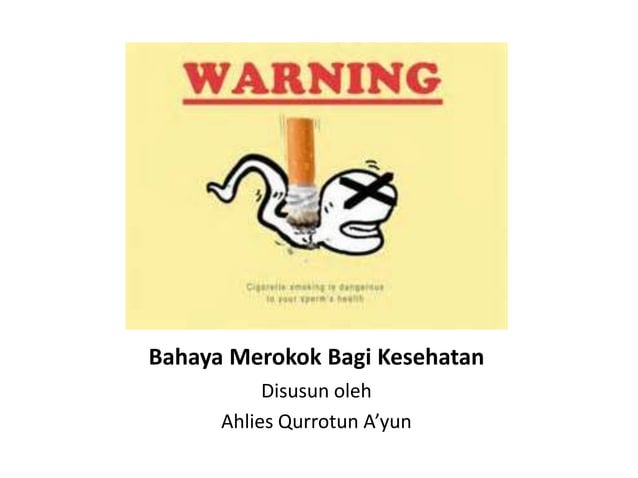 Bahaya Merokok Bagi Kesehatan Ppt Bahaya Merokok Bagi Kesehatan Ppt