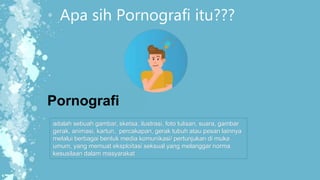 BAHAYA PORN0GRAFI_KEL 7-9F.pptx