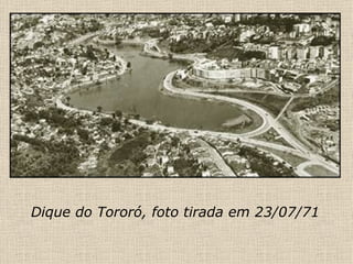 Dique do Tororó, foto tirada em 23/07/71 