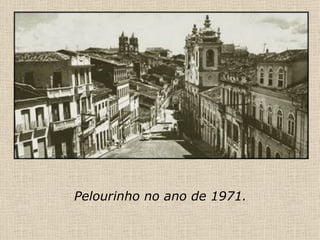 Pelourinho no ano de 1971. 