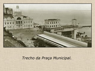 Trecho da Praça Municipal. 