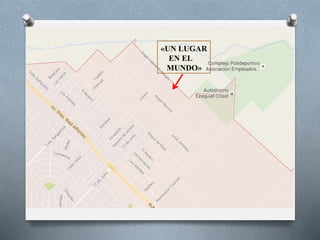 «UN LUGAR
EN EL
MUNDO»
 