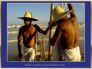 fixando os mastros e posicionando as velas  