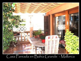Casa Pareada en Bahia Grande - Mallorca
 