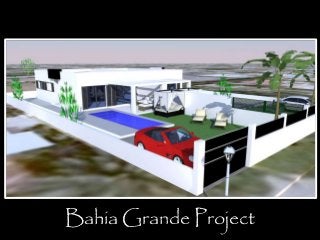 Bahia Grande Project 
 