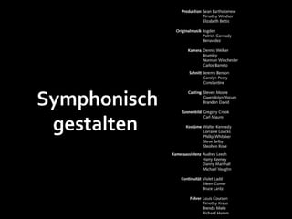 Symphonisch
 gestalten
 