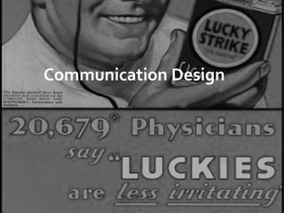 Communication Design
 