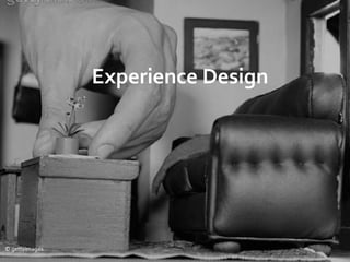 Experience Design




© gettyimages
 