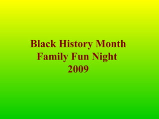 Black History Month Family Fun Night  2009 