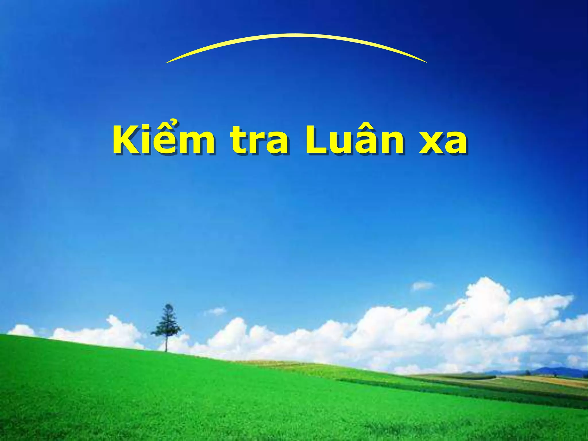 KiểmtraLuânxa
