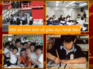 Một số hình ảnh về giáo dục Nhật Bản 