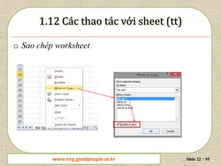 www.daytinhoc.net Trung tâm Tin học Thực hành VT Slide 22 / 95
o Sao chép worksheet
www.eng.goodpeople.or.kr
 
