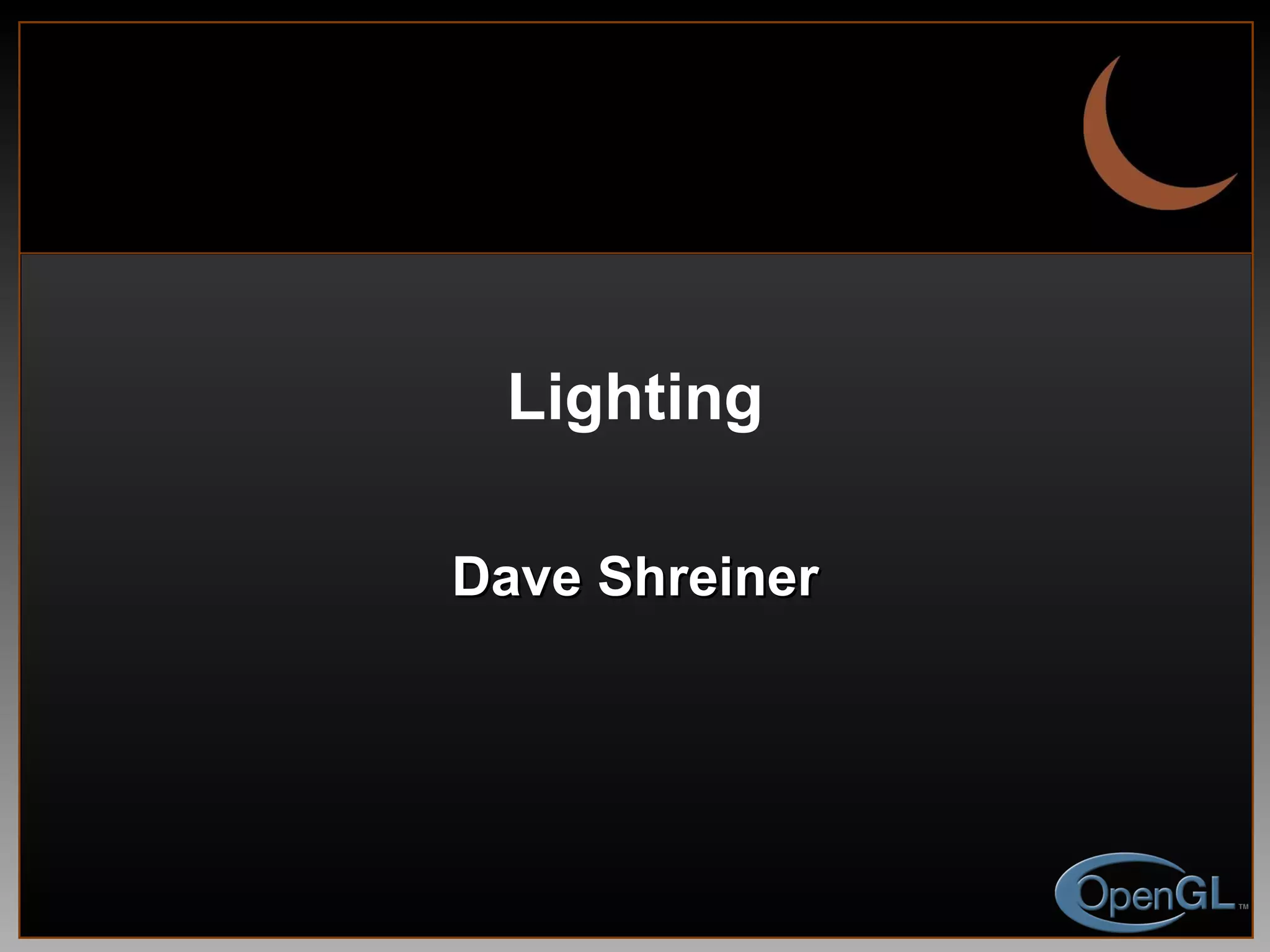 Lighting Dave Shreiner 