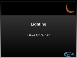 Lighting Dave Shreiner 