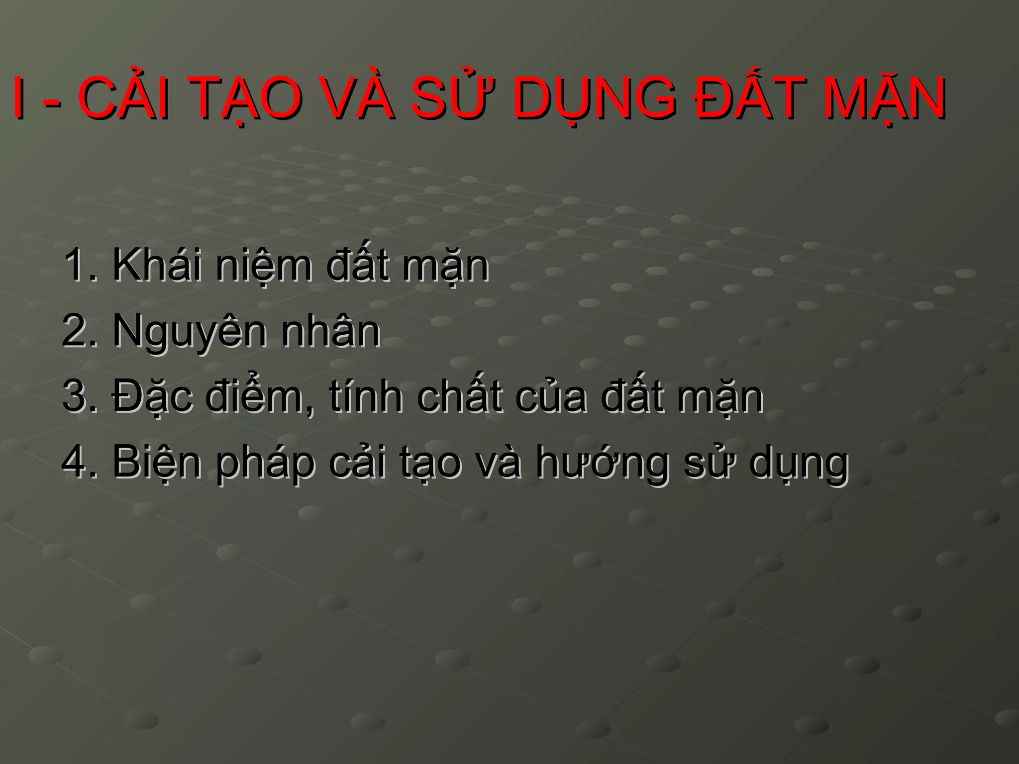 Bai 10 bien phap cai tao va su dung dat man datphen | PPT