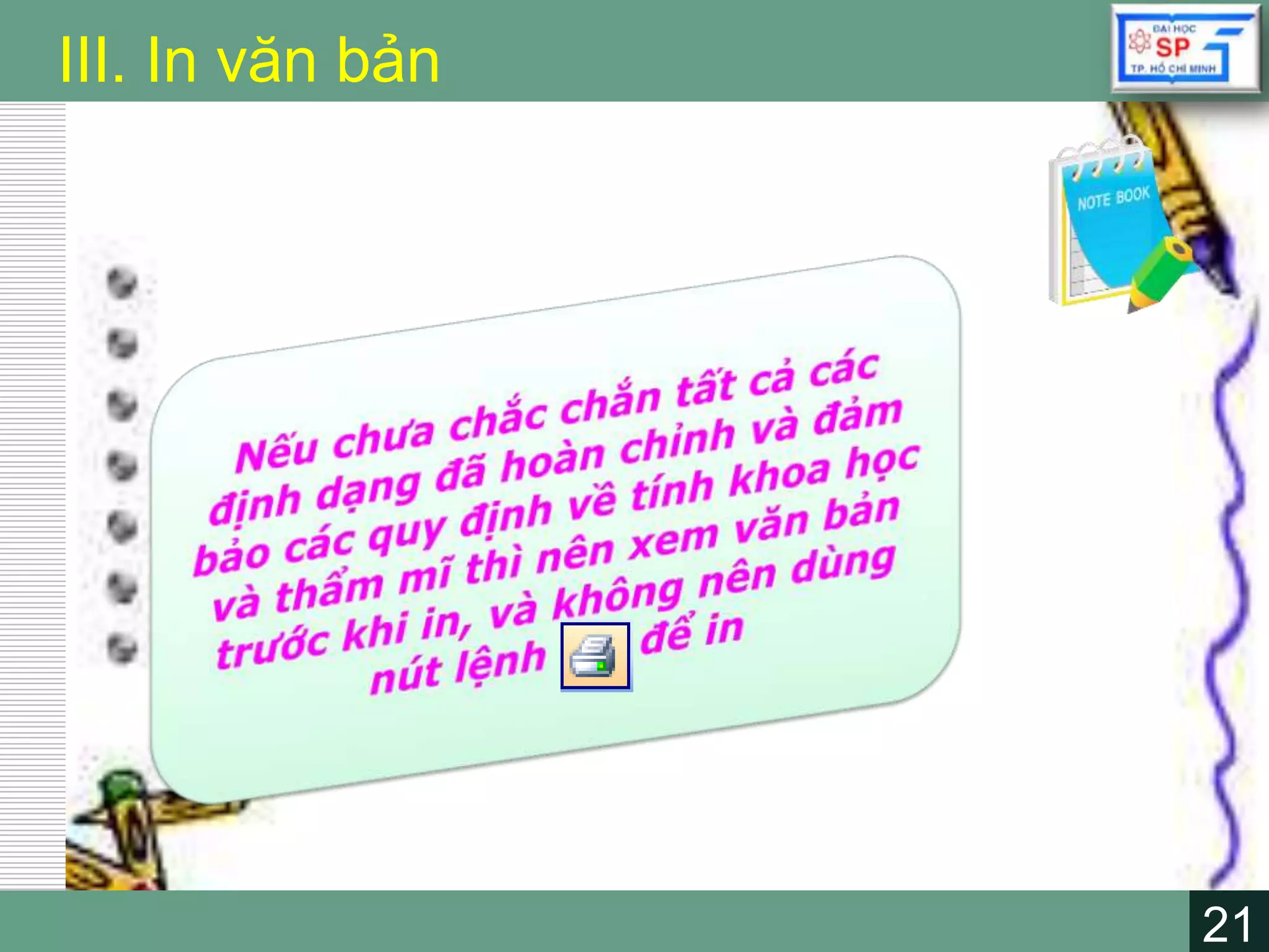 21
LOGO
21
III. In văn bản
 