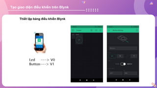 Tạo giao diện điều khiển trên Blynk
Thiết lập bảng điều khiển Blynk
 
