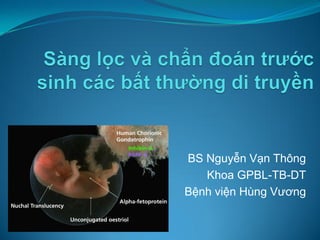 BS Nguyễn Vạn Thông
Khoa GPBL-TB-DT
Bệnh viện Hùng Vương
 