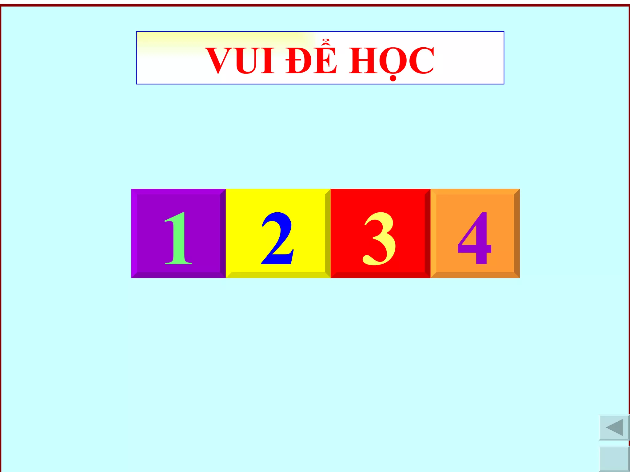 VUI ĐỂ HỌC 1 2 3 4 