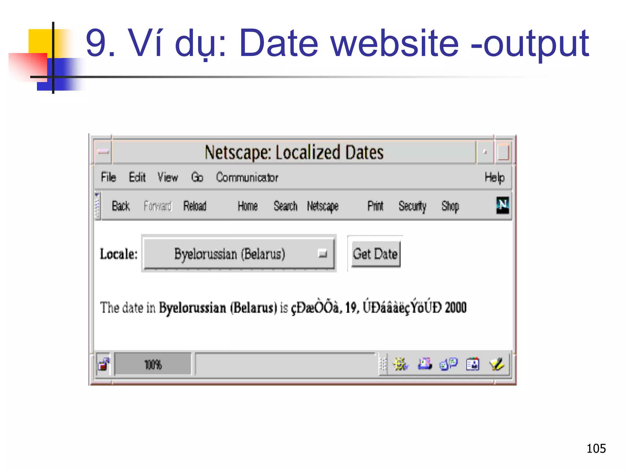 9. Ví dụ: Date website -output
105
 