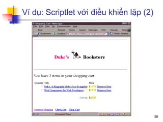 Ví dụ: Scriptlet với điều khiển lặp (2)
58
 