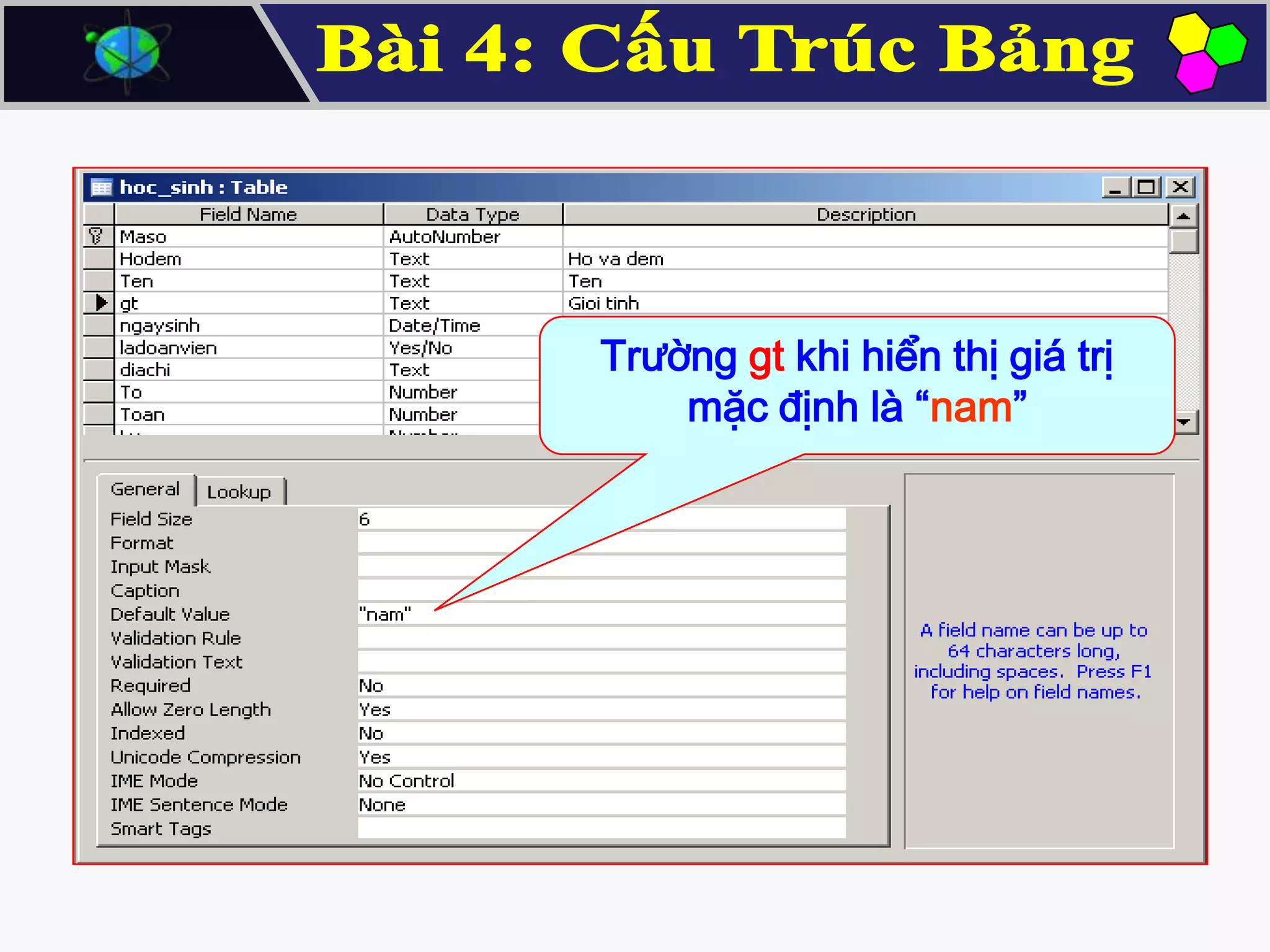 Trường gt khi hiển thị giá trị
mặc định là “nam”

 