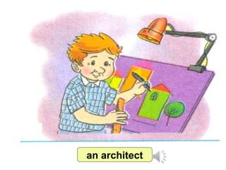 an architect
 