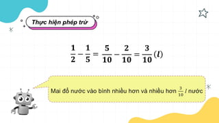 Bai 6 Cong tru hai phan so khac mau so.pptx