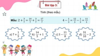 Bai 6 Cong tru hai phan so khac mau so.pptx