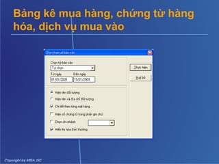 Bảng kê mua hàng, chứng từ hàng
hóa, dịch vụ mua à
 