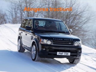 Atingerea tractiunii
 