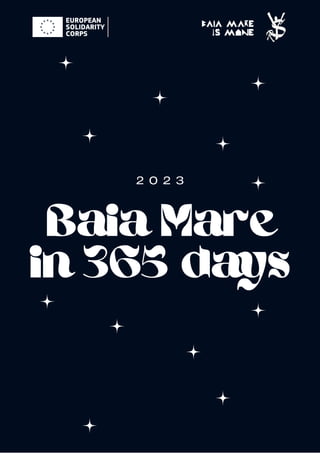 Baia Mare
in 365 days
2 0 2 3
 