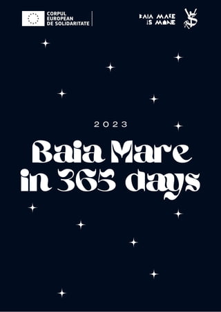 Baia Mare
in 365 days
2 0 2 3
 
