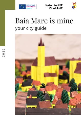 Baia Mare is mine
2
0
2
2
your city guide
 