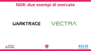 NDR: due esempi di mercato
 