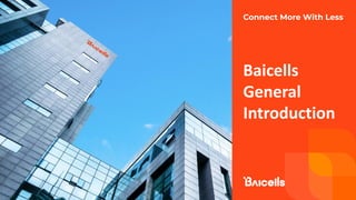 1
Baicells
General
Introduction
 