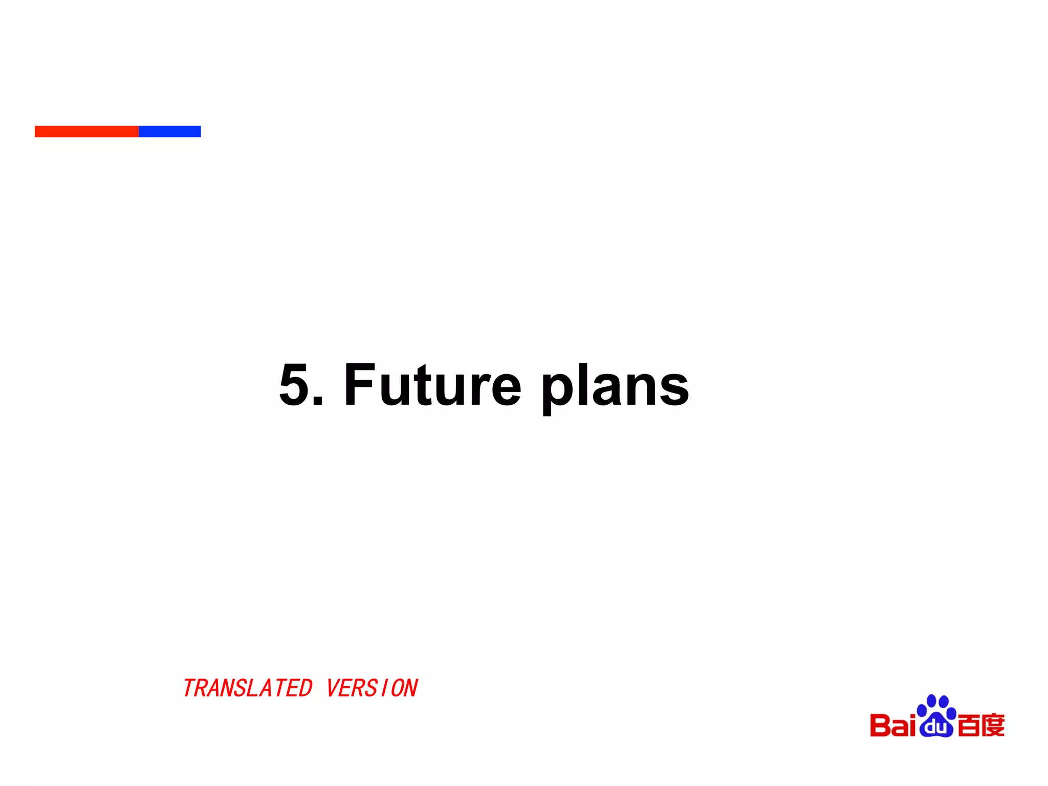 5. Future plans
TRANSLATED VERSION
 