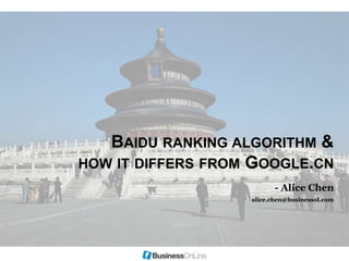 Baidu ranking algorithm & how it differs from Google.cn ,[object Object]