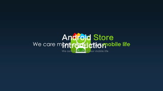We care more about your mobile life
 