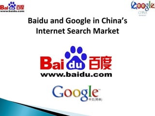 Baidu and Google in China’s Internet Search Market 
