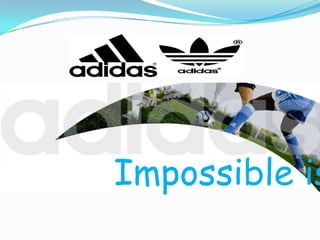 Impossible is Nothing 